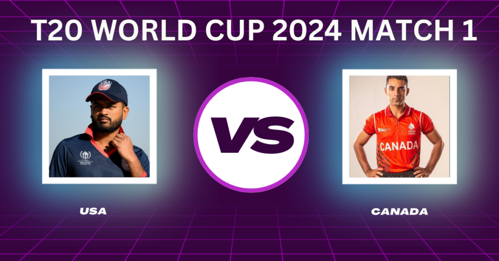 CANADA VS USA T20 WORLD CUP 2024